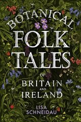 Botanical Folk Tales of Britain and Ireland hind ja info | Fantaasia, müstika | kaup24.ee