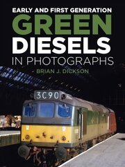 Early and First Generation Green Diesels in Photographs hind ja info | Reisiraamatud, reisijuhid | kaup24.ee