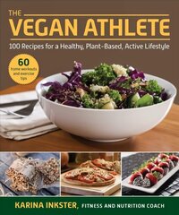 Vegan Athlete: A Complete Guide to a Healthy, Plant-Based, Active Lifestyle Revised цена и информация | Книги рецептов | kaup24.ee