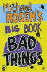 Michael Rosen's Big Book of Bad Things цена и информация | Книги для подростков и молодежи | kaup24.ee
