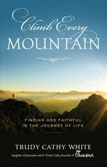 Climb Every Mountain hind ja info | Usukirjandus, religioossed raamatud | kaup24.ee
