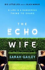 Echo Wife: A dark, fast-paced unsettling domestic thriller цена и информация | Фантастика, фэнтези | kaup24.ee