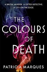 Colours of Death: A gripping crime novel set in the heart of Lisbon hind ja info | Fantaasia, müstika | kaup24.ee