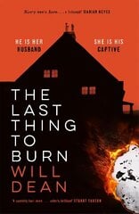 Last Thing to Burn: Longlisted for the CWA Gold Dagger and shortlisted for the Theakstons Crime Novel of the Year hind ja info | Fantaasia, müstika | kaup24.ee