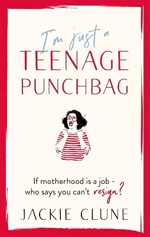 I'm Just a Teenage Punchbag: POIGNANT AND FUNNY: A NOVEL FOR A GENERATION OF WOMEN hind ja info | Fantaasia, müstika | kaup24.ee