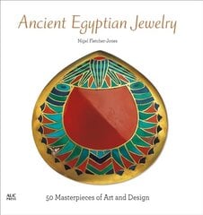 Ancient Egyptian Jewelry: 50 Masterpieces of Art and Design цена и информация | Книги об искусстве | kaup24.ee