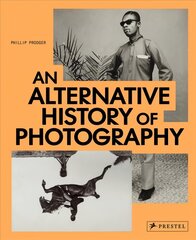 Alternative History of Photography цена и информация | Книги по фотографии | kaup24.ee