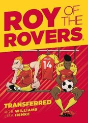 Roy of the Rovers: Transferred: A Roy of the Rovers Graphic Novel цена и информация | Книги для подростков и молодежи | kaup24.ee