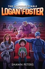 Unforgettable Logan Foster #1 цена и информация | Книги для подростков и молодежи | kaup24.ee