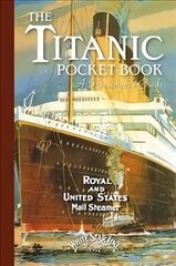 Titanic: A Passenger's Guide Pocket Book цена и информация | Исторические книги | kaup24.ee