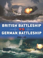 British Battleship vs German Battleship: 1941-43 hind ja info | Ajalooraamatud | kaup24.ee