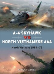 A-4 Skyhawk vs North Vietnamese AAA: North Vietnam 1964-72 hind ja info | Ajalooraamatud | kaup24.ee