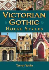 Victorian Gothic House Styles цена и информация | Книги по архитектуре | kaup24.ee
