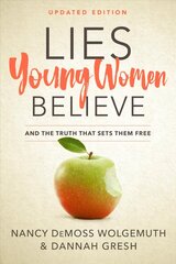 Lies Young Women Believe: And the Truth That Sets Them Free hind ja info | Noortekirjandus | kaup24.ee