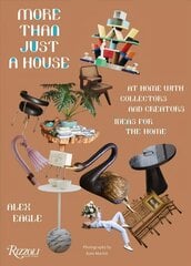 More Than Just a House: At Home with Collectors and Creators цена и информация | Книги по архитектуре | kaup24.ee