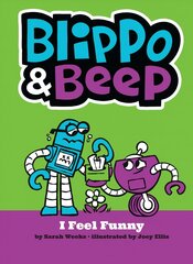 Blippo and Beep: I Feel Funny цена и информация | Книги для подростков и молодежи | kaup24.ee