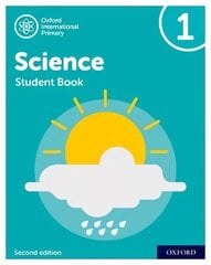Oxford International Primary Science Second Edition: Student Book 1 2 цена и информация | Книги для подростков и молодежи | kaup24.ee