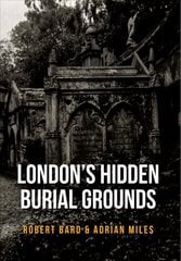 London's Hidden Burial Grounds цена и информация | Книги по архитектуре | kaup24.ee