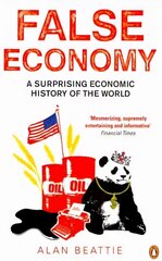 False Economy: A Surprising Economic History of the World hind ja info | Majandusalased raamatud | kaup24.ee