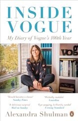 Inside Vogue: My Diary Of Vogue's 100th Year hind ja info | Elulooraamatud, biograafiad, memuaarid | kaup24.ee