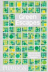 Green Escapes: The Guide to Secret Urban Gardens hind ja info | Aiandusraamatud | kaup24.ee