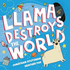 Llama Destroys the World hind ja info | Väikelaste raamatud | kaup24.ee