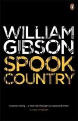 Spook Country: A biting, hilarious satire from the multi-million copy bestselling author of Neuromancer цена и информация | Фантастика, фэнтези | kaup24.ee