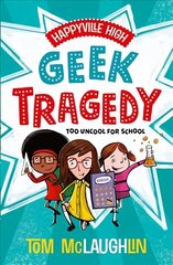 Happyville High: Geek Tragedy hind ja info | Noortekirjandus | kaup24.ee