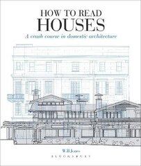 How to Read Houses: A crash course in domestic architecture цена и информация | Книги по архитектуре | kaup24.ee