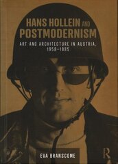 Hans Hollein and Postmodernism: Art and Architecture in Austria, 1958-1985 hind ja info | Arhitektuuriraamatud | kaup24.ee