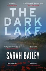 Dark Lake: A stunning thriller perfect for fans of Jane Harper's The Dry Main hind ja info | Fantaasia, müstika | kaup24.ee