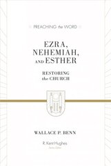 Ezra, Nehemiah, and Esther: Restoring the Church hind ja info | Usukirjandus, religioossed raamatud | kaup24.ee