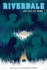 Get Out of Town (Riverdale, Book 2) цена и информация | Книги для подростков и молодежи | kaup24.ee