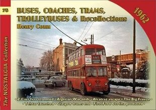 Buses Coaches, Trolleybuses & Recollections 1962, Volume 76 hind ja info | Reisiraamatud, reisijuhid | kaup24.ee