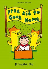 Free Kid to Good Home цена и информация | Книги для подростков и молодежи | kaup24.ee