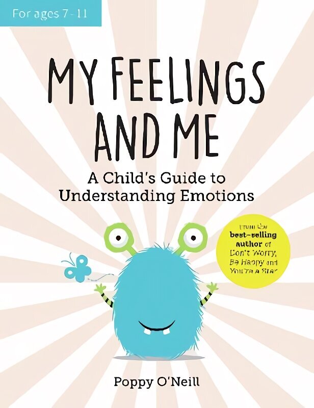 My Feelings and Me: A Child's Guide to Understanding Emotions hind ja info | Noortekirjandus | kaup24.ee