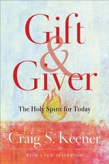 Gift and Giver - The Holy Spirit for Today: The Holy Spirit for Today Repackaged Edition цена и информация | Духовная литература | kaup24.ee