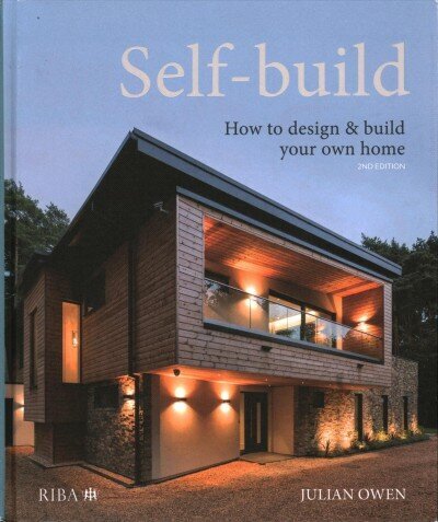 Self-build: How to design and build your own home 2nd edition цена и информация | Arhitektuuriraamatud | kaup24.ee