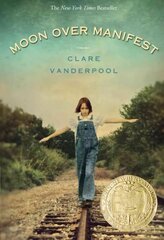 Moon Over Manifest: (Newbery Medal Winner) цена и информация | Книги для подростков и молодежи | kaup24.ee