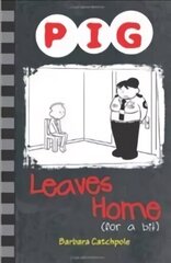 Pig Leaves Home (for a bit) UK ed. hind ja info | Noortekirjandus | kaup24.ee
