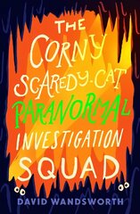 Corny Scaredy-Cat Paranormal Investigation Squad цена и информация | Книги для подростков и молодежи | kaup24.ee
