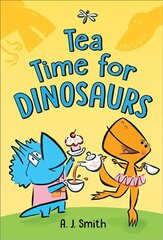 Tea Time for Dinosaurs hind ja info | Noortekirjandus | kaup24.ee