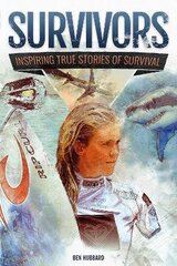 Survivors of Land, Sea and Sky: Inspiring true stories of survival цена и информация | Книги для подростков и молодежи | kaup24.ee