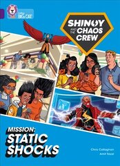 Shinoy and the Chaos Crew Mission: Static Shocks: Band 08/Purple цена и информация | Книги для подростков и молодежи | kaup24.ee