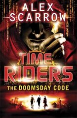 TimeRiders: The Doomsday Code (Book 3): The Doomsday Code (Book 3) hind ja info | Noortekirjandus | kaup24.ee