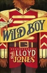 Wild Boy цена и информация | Книги для подростков и молодежи | kaup24.ee