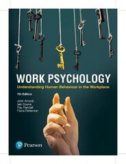 Work Psychology: Understanding Human Behaviour In The Workplace 7th edition цена и информация | Книги по социальным наукам | kaup24.ee