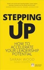 Stepping Up: How to accelerate your leadership potential hind ja info | Majandusalased raamatud | kaup24.ee