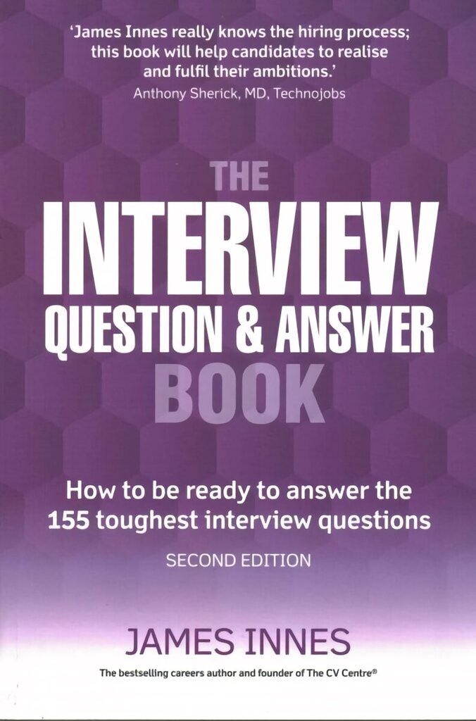 Interview Question & Answer Book, The: How to be ready to answer the 155 toughest interview questions 2nd edition цена и информация | Eneseabiraamatud | kaup24.ee