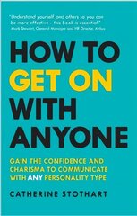 How to Get On with Anyone: Gain the confidence and charisma to communicate with ANY personality type цена и информация | Самоучители | kaup24.ee